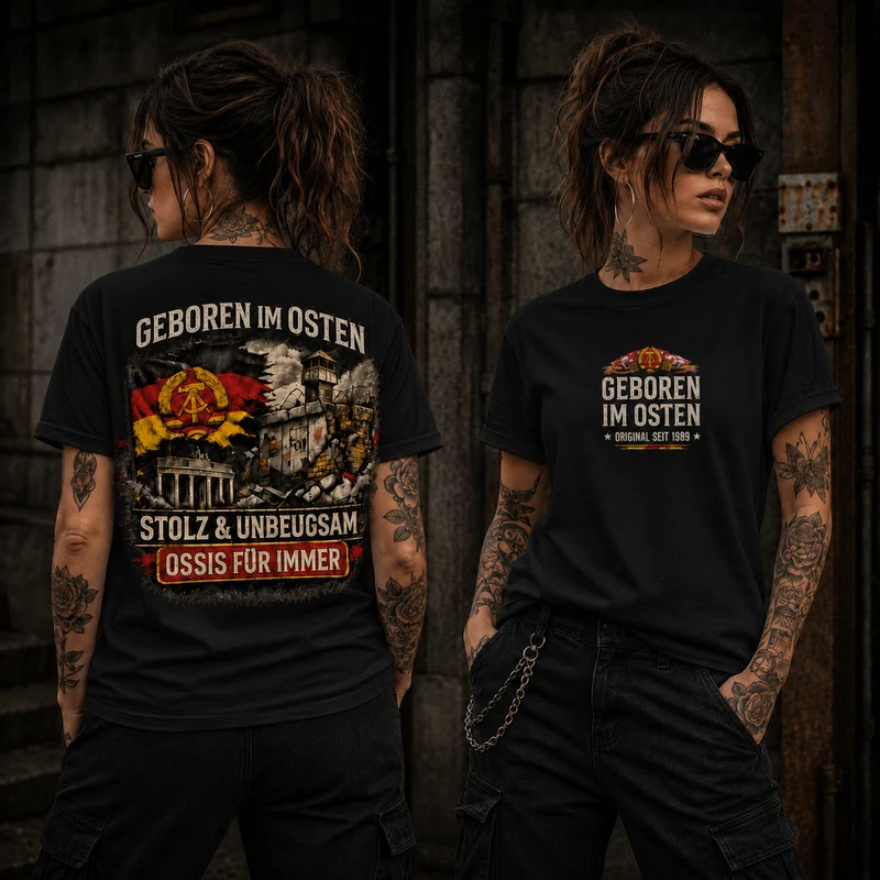 Statement Geboren im Osten...T-Shirt Shirt Frontprint & Backprint | Unisex