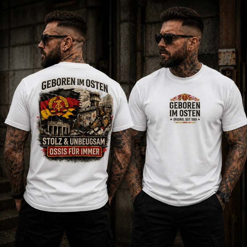 Statement Geboren im Osten...T-Shirt Shirt Frontprint & Backprint | Unisex