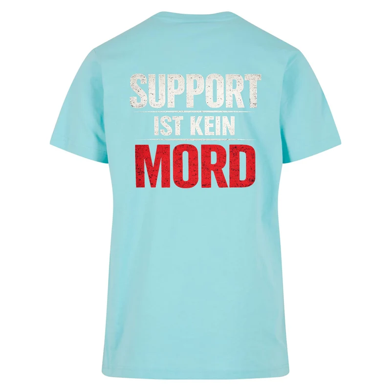 T-Shirt - Support ist kein Mord - Uni