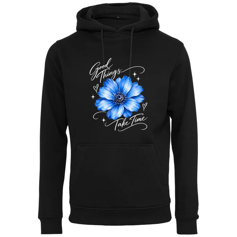 Good Things Take Time Hoodie mit Blumenmotiv | Statement Hoodie