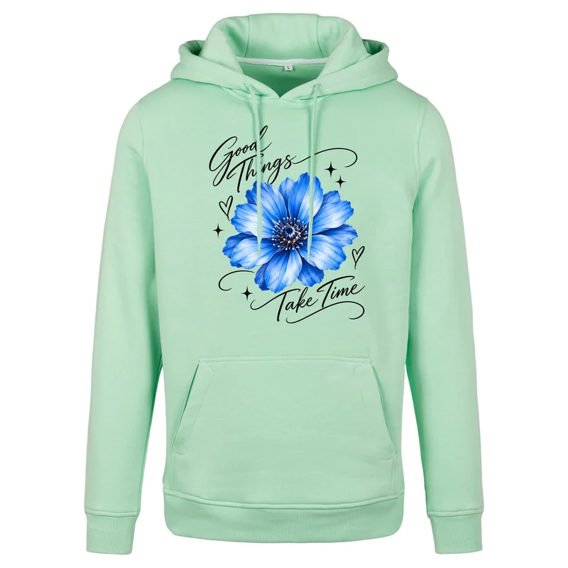 Good Things Take Time Hoodie mit Blumenmotiv | Statement Hoodie