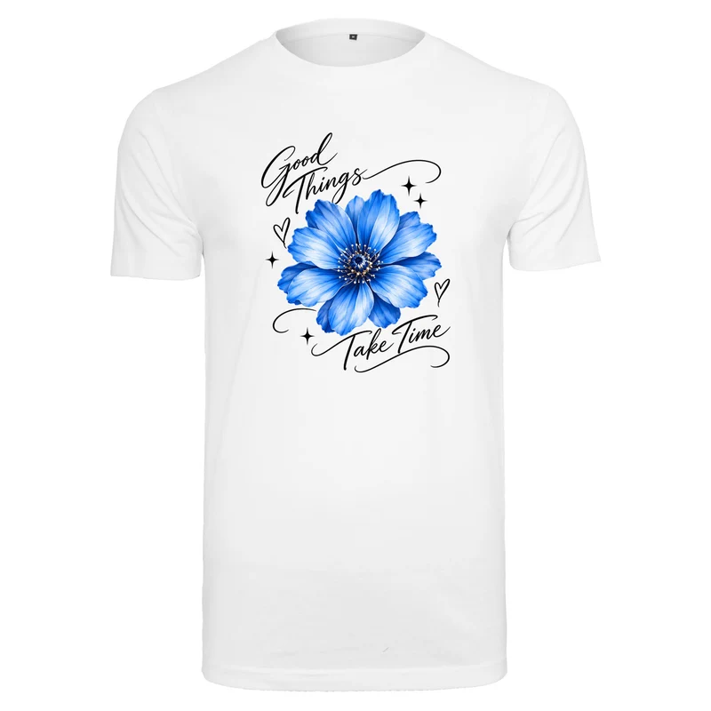Good Things Take Time T-Shirt mit Blumenmotiv | Statement Shirt