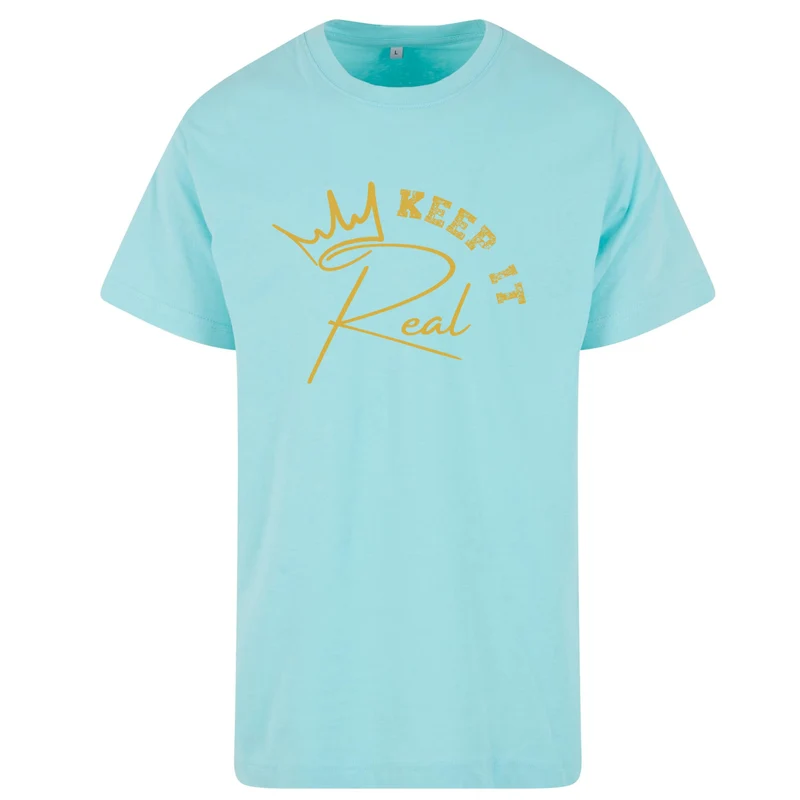 T-Shirt Shirt - Keep It Real