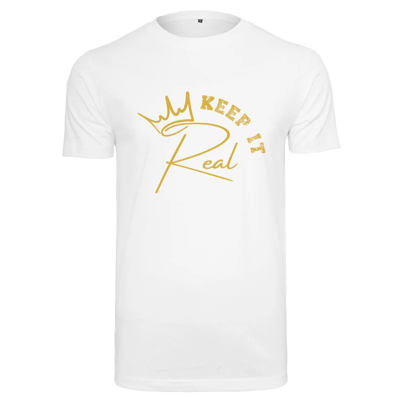 T-Shirt Shirt - Keep It Real