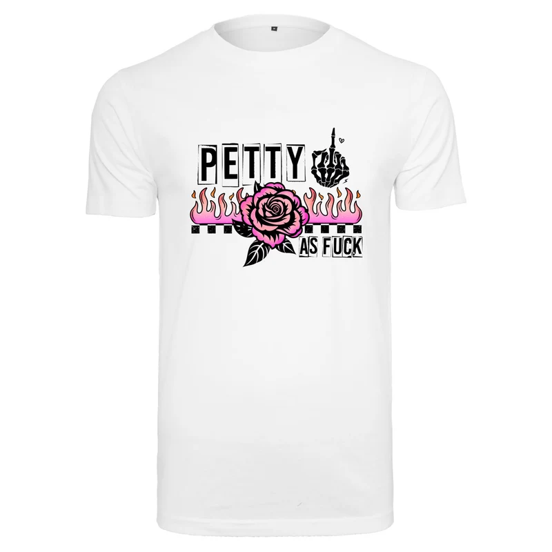 Petty as Fuck T-Shirt – Statement Shirt mit Rose, Flames & edgy Print