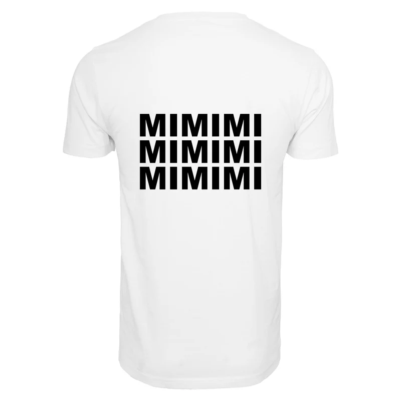 T-Shirt Shirt - MiMiMi - Druck Schwarz Matt - verschiedene Farben zur Auswahl